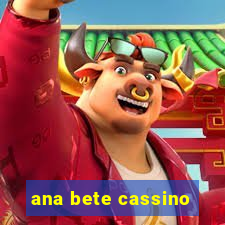 ana bete cassino